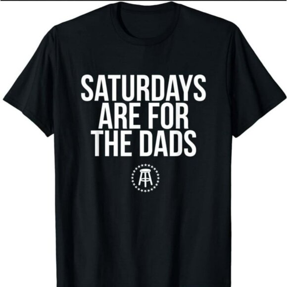 Barstool Sports Saturdays Are For The Dads Graphic T-Shirt Men's Size Small NWT! - Picture 1 of 6